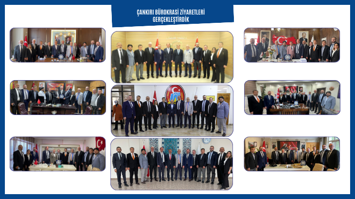 Çankırı Bürokrasi Ziyaretleri Gerçekleştirdik